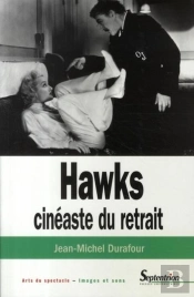 Hawks, Cinéaste Du Retrait