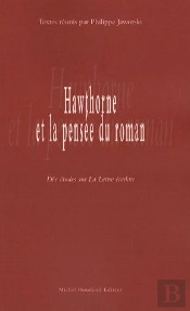 Hawthorne Et La Pensée Du Roman ; Dix Étude Sur La Lettre Écarlate