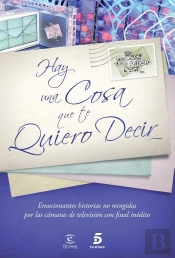 Hay Una Cosa Que Te Quiero Decir