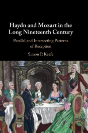 Haydn And Mozart In The Long Nineteenth Century