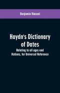 Haydn'S Dictionary Of Dates