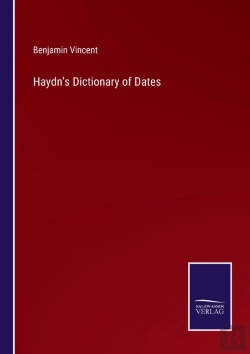 Bertrand.pt - Haydn'S Dictionary Of Dates