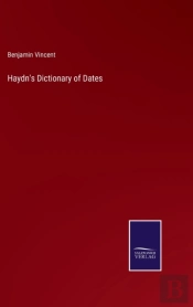 Haydn'S Dictionary Of Dates