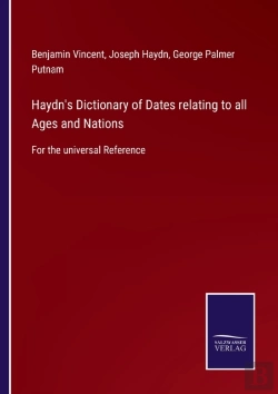 Bertrand.pt - Haydn'S Dictionary Of Dates Relating To