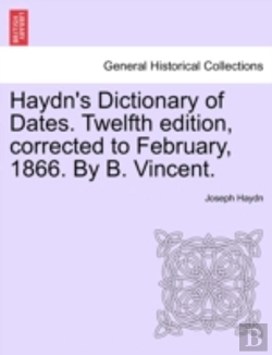 Bertrand.pt - Haydn'S Dictionary Of Dates. Twelfth Edi