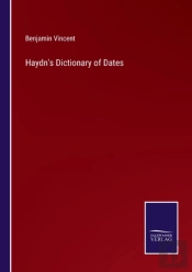 Haydn'S Dictionary Of Dates