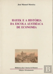 Hayek e a História da Escola Austríaca de Economia