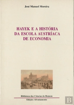 Bertrand.pt - Hayek e a História da Escola Austríaca de Economia