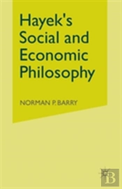 Hayek'S Social And Economic Philosophy