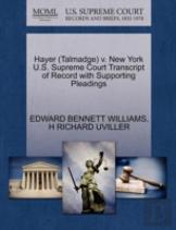 Hayer (Talmadge) V. New York U.S. Supreme Court Transcript Of Record With Supporting Pleadings
