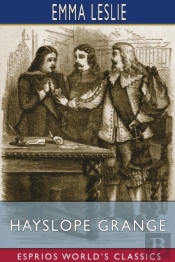 Hayslope Grange (Esprios Classics)