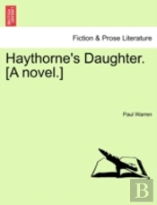 Haythorne'S Daughter. (A Novel.)