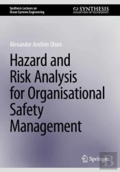 Hazard And Risk Analysis For Organisational Safety Management