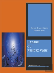 Hazard Ou Rendez-Vous : Chemin De Vie Et Karma La Même Voie !