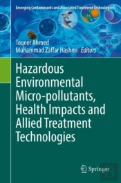 Hazardous Environmental Micro-Pollutants, Health Impacts And Allied Treatment Technologies