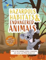 Hazardous Habitats And Endangered Animals