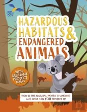 Hazardous Habitats And Endangered Animals
