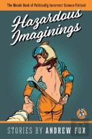 Hazardous Imaginings