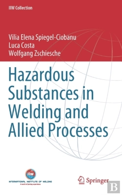 Bertrand.pt - Hazardous Substances In Welding And Allied Processes
