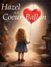 Hazel Et Le Coeur-Ballon : Les Contes De Shackelton - Tome 1
