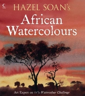 Hazel Soan'S African Watercolours