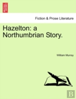 Bertrand.pt - Hazelton: A Northumbrian Story.