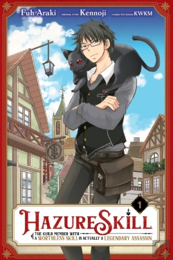 Bertrand.pt - Hazure Skill: The Guild Member With A Worthless Skill Is Actually A Legendary Assassin, Vol. 1 (Manga)