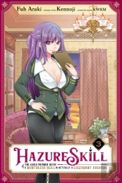 Hazure Skill: The Guild Member With A Worthless Skill Is Actually A Legendary Assassin, Vol. 3 (Manga)
