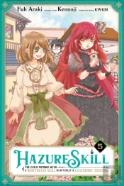 Hazure Skill: The Guild Member With A Worthless Skill Is Actually A Legendary Assassin, Vol. 5 (Manga)