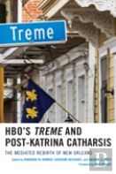 Hbo'S Treme And Post-Katrina Catharsis