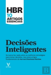 Hbr 10 Artigos Essenciais - Decisões Inteligentes