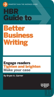 Hbr Guide To Better Business Writing (Hbr Guide Series)