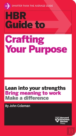 Bertrand.pt - Hbr Guide To Crafting Your Purpose