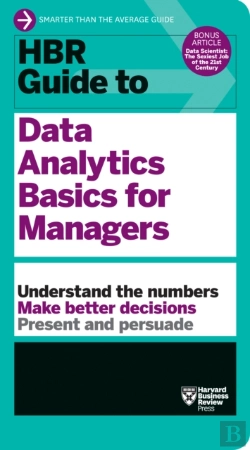 Bertrand.pt - Hbr Guide To Data Analytics Basics For Managers (Hbr Guide Series)