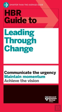 Bertrand.pt - Hbr Guide To Leading Through Change
