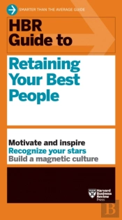 Hbr Guide To Retaining Your Best People