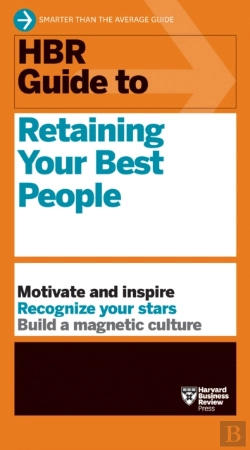 Bertrand.pt - Hbr Guide To Retaining Your Best People
