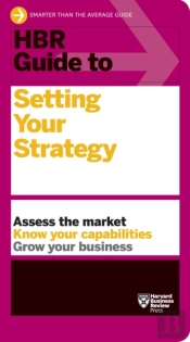 Hbr Guide To Setting Your Strategy