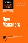 Hbr'S 10 Must Reads For New Managers, Updated And Expanded (Featuring ''Becoming The Boss'' By Linda A. Hill)