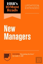 Hbr'S 10 Must Reads For New Managers, Updated And Expanded (Featuring 'Becoming The Boss' By Linda A. Hill)