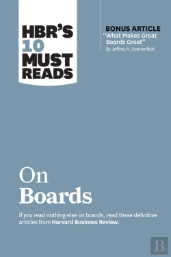 Bertrand.pt - Hbr'S 10 Must Reads On Boards (With Bonus Article &Quote;What Makes Great Boards Great&Quote; By Jeffrey A. Sonnenfeld)