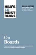 Hbr'S 10 Must Reads On Boards (With Bonus Article ''What Makes Great Boards Great'' By Jeffrey A. Sonnenfeld)
