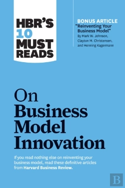Bertrand.pt - Hbr'S 10 Must Reads On Business Model Innovation (With Featured Article 