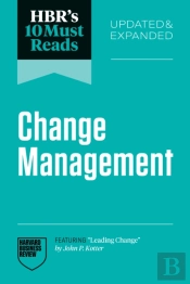 Hbr'S 10 Must Reads On Change Management, Updated And Expanded