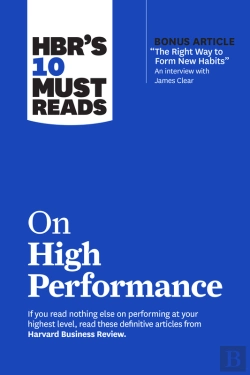 Bertrand.pt - Hbr'S 10 Must Reads On High Performance (With Bonus Article &Quote;The Right Way To Form New Habits&Quote; An Interview With James Clear)
