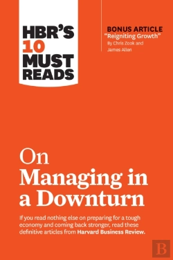 Bertrand.pt - Hbr'S 10 Must Reads On Managing In A Downturn (With Bonus Article 