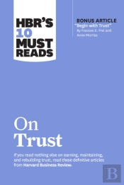 Hbr'S 10 Must Reads On Trust