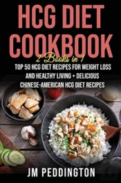 Hcg Diet Cookbook: 2 Books In 1- Top 50
