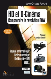 Hd Et D-Cinéma ; Comprendre La Révolution Raw
