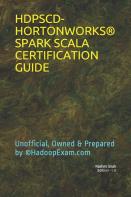 Hdpscd-Hortonworks(R) Spark Scala Certification Guide